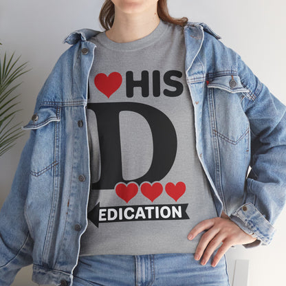 Funny Valentine's Day Couple Matching I Love His Dedication T-Shirt