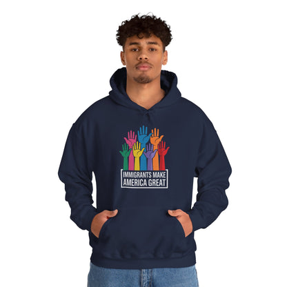 Immigrants Make America Great Hoodie
