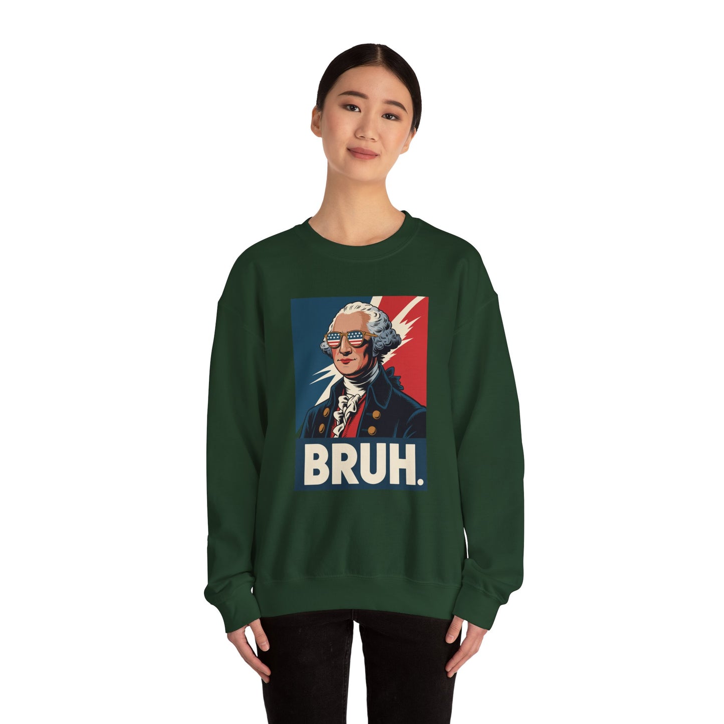 4th Of July 2025 George Washington Bruh. Meme Patriotic Sweatshirt