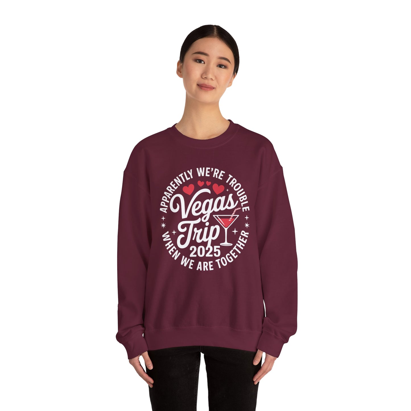 Vegas Trip 2025 Apparently We're Trouble When We're Together Sweatshirt