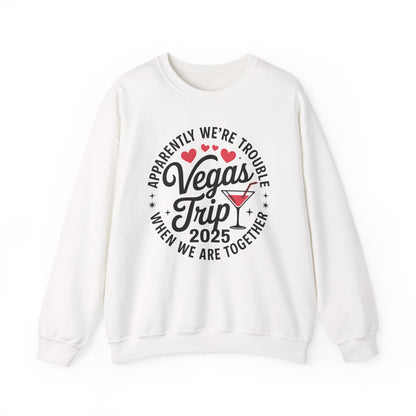 Vegas Trip 2025 Apparently We're Trouble When We're Together Sweatshirt