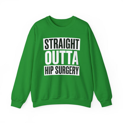 Straight Outta Hip Surgery Get Well Hip Replacement Recovery Sweatshirt
