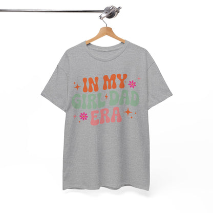 Girl Dad Era Father’s Day T-Shirt for Men & Women