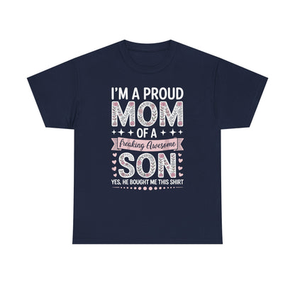 I'm A Proud Mom Shirt Gift From Son To Mom Funny Mothers Day T-Shirt