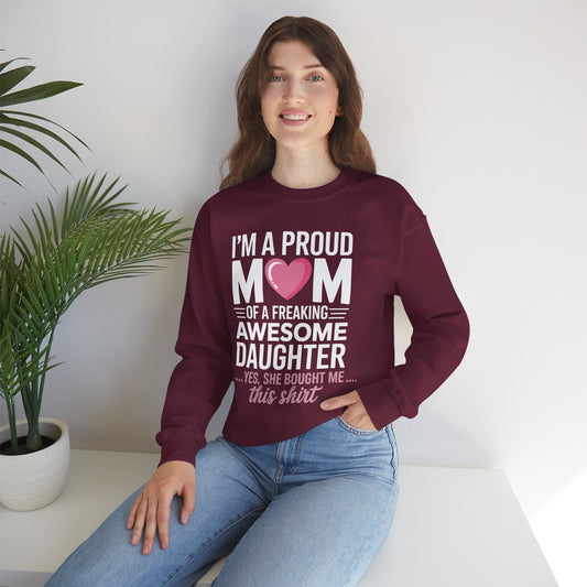 I'm A Proud Mom Gift From Daughter Funny Mothers Day Sweatshirt