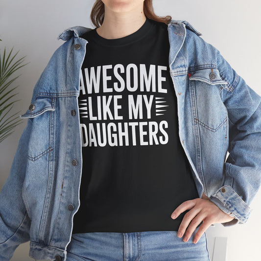 Funny Awesome Like My Daughter Fathers Day T-Shirt