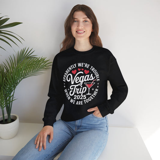 Vegas Trip 2025 Apparently We're Trouble When We're Together Sweatshirt