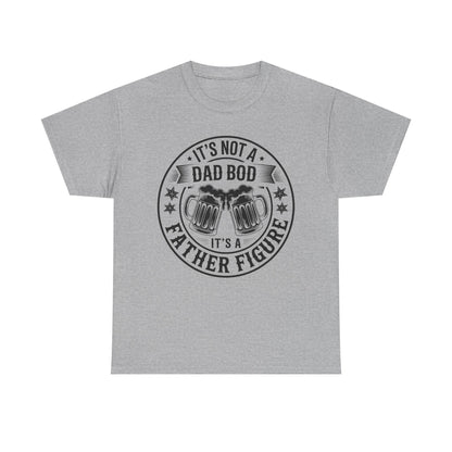 It's Not A Dad Bod It's A Father Figure Fathers Day Funny T-Shirt
