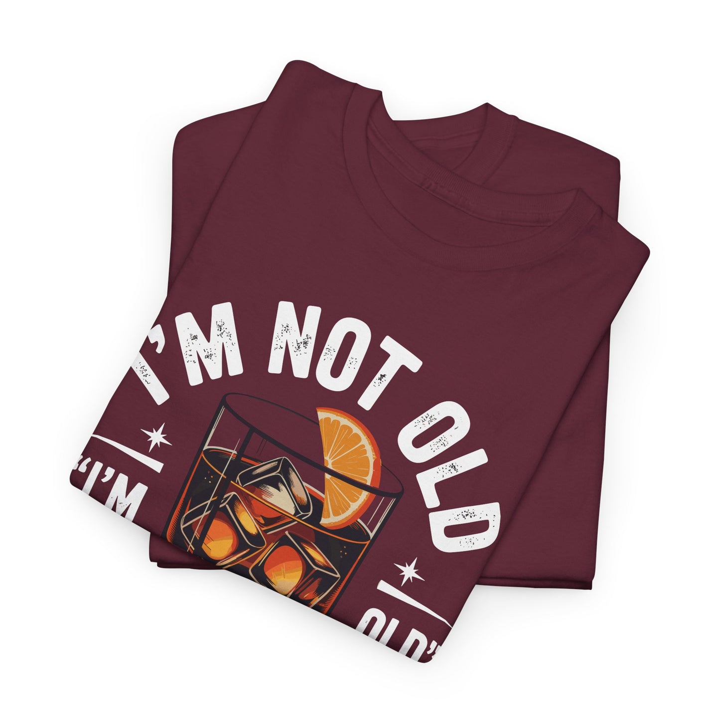 I'm Not Old I'm Old Fashioned Classic Whiskey Lover Vintage T-Shirt