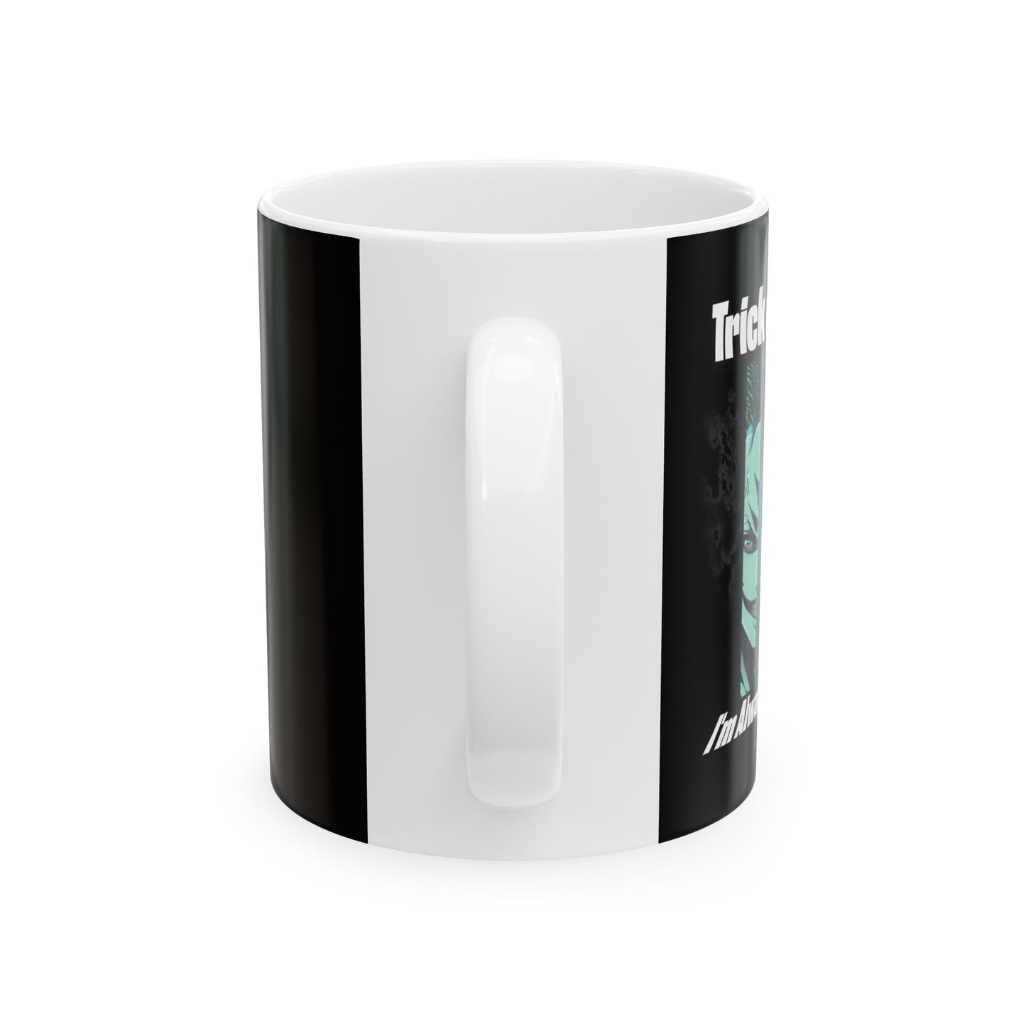Trick or Slash I Am Always On Target Coffee Mug