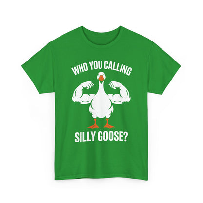 Who You Calling Silly Goose Funny Gym Meme T-Shirt