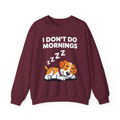 I Don't Do Mornings Funny Dog Sleeping Sweatshirt