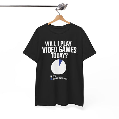 Funny Will I play Video Games today Gamer Gaming T-Shirt