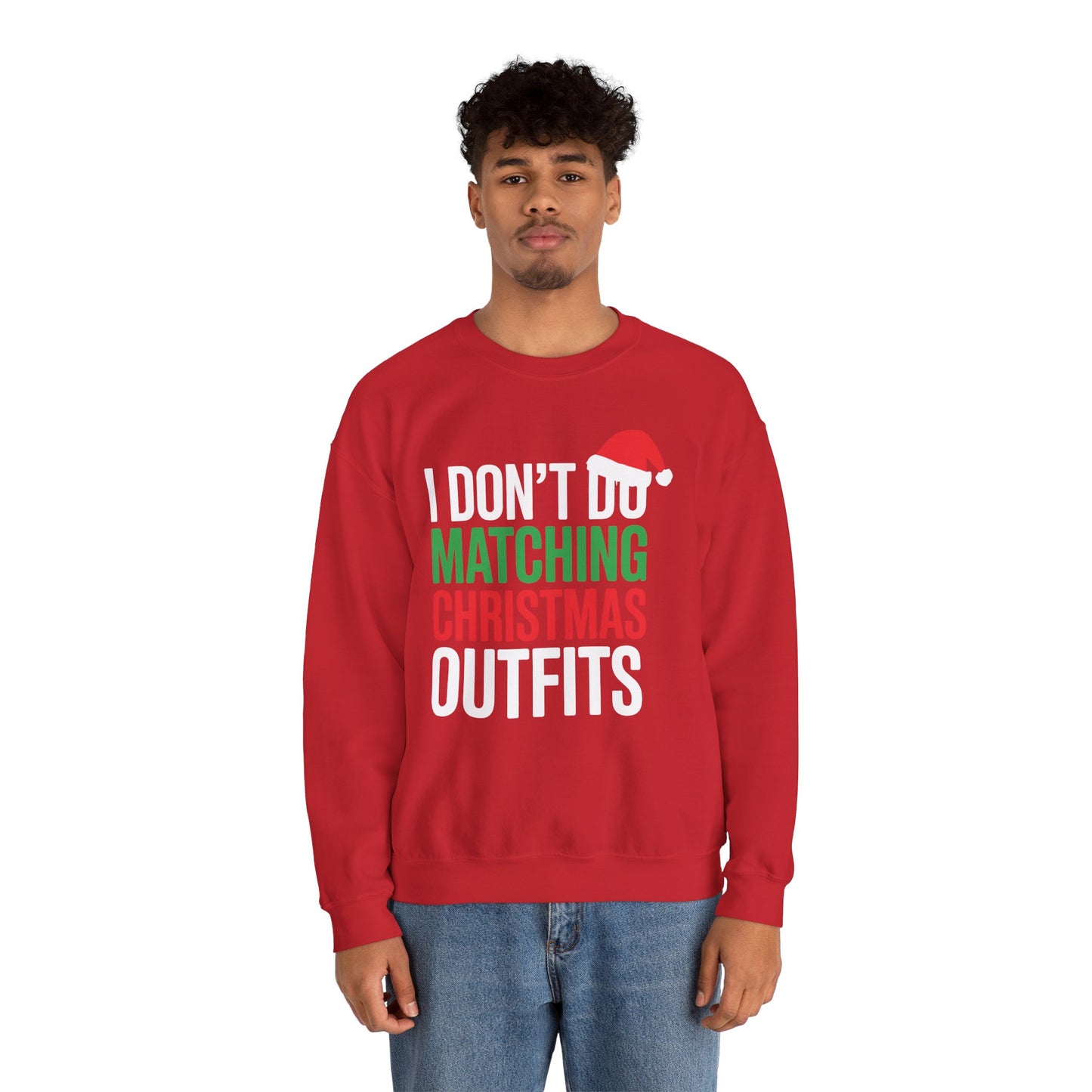Family Christmas Pajamas I Dont Do Matching Christmas Outfit Sweatshirt