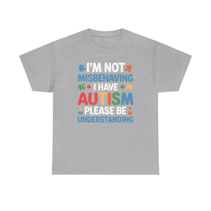 Autism Awareness I'm Not Misbehaving I Have Autism T-Shirt