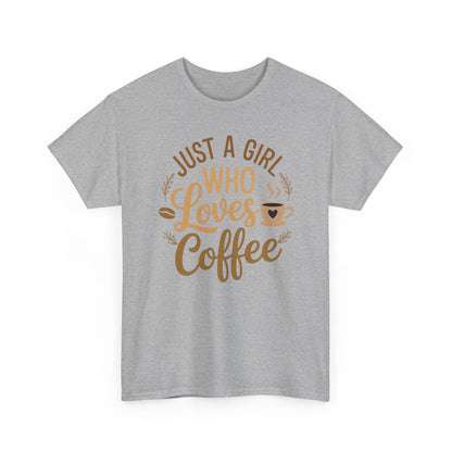 Just A Girl Who Loves Coffee Womens Coffee Lover T-Shirt