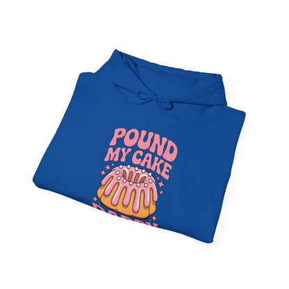 Inappropriate Pound My Cake Daddy Embarrassing Adult Humor Hoodie