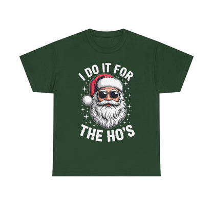 I Do It For The Ho's Funny Inappropriate Christmas Santa T-Shirt
