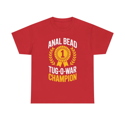 Funny Saying Bead Tug O War Champion Adult Humor T-Shirt for Men & Women