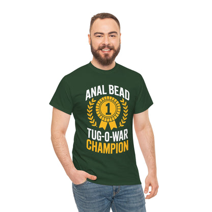 Funny Saying Bead Tug O War Champion Adult Humor T-Shirt for Men & Women