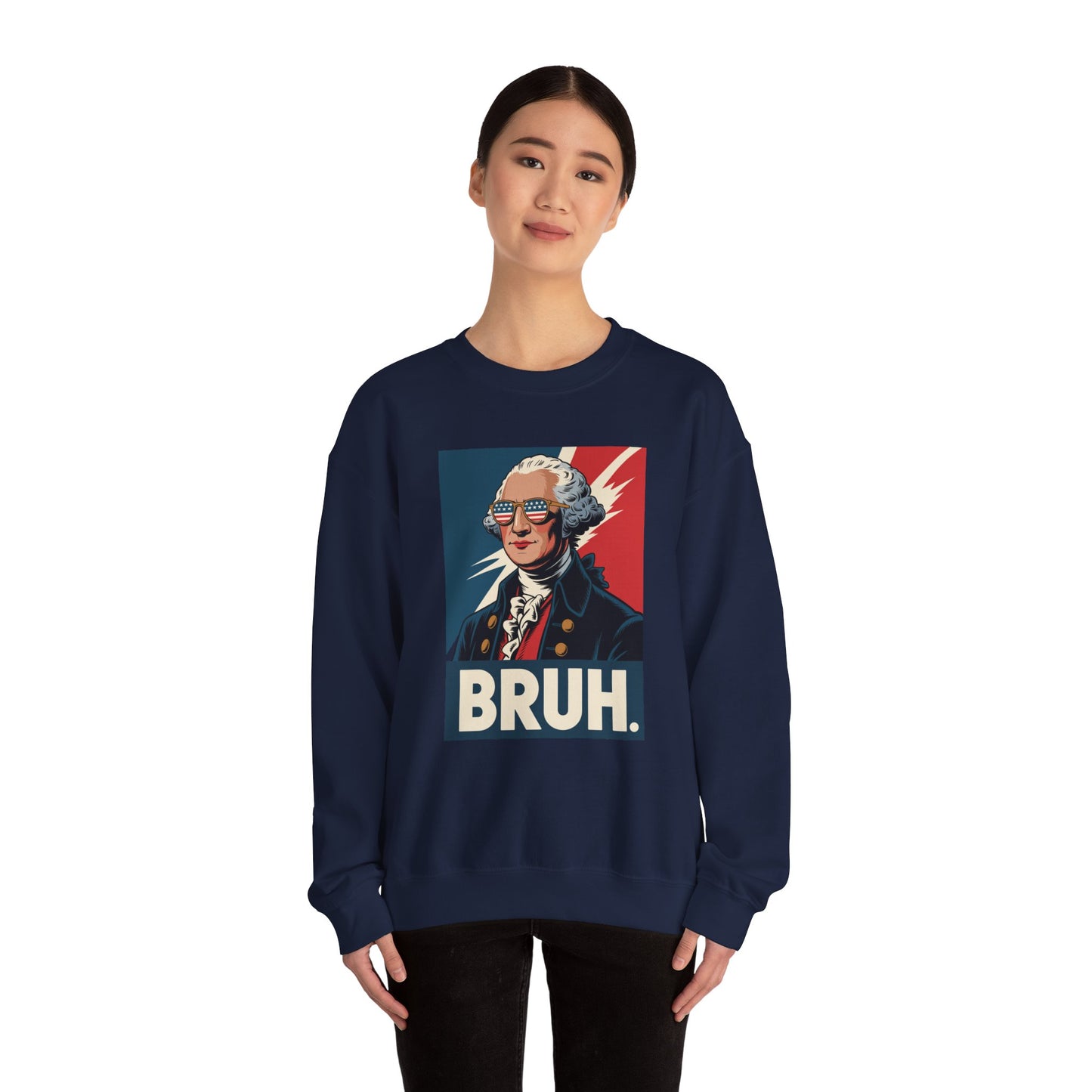 4th Of July 2025 George Washington Bruh. Meme Patriotic Sweatshirt