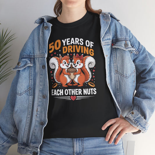 50th Wedding Anniversary 50 Years Of Driving Each Other Nuts T-Shirt