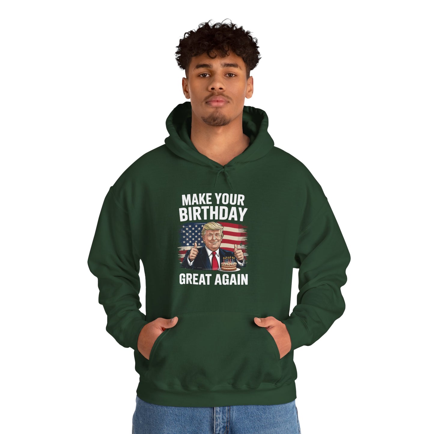 Make Your Birthday Great Again, Trump Fan Birthday Gift Hoodie