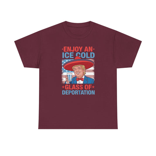 Funny Trump 4th of July Ice Cold Glass Of Deportation T-shirt