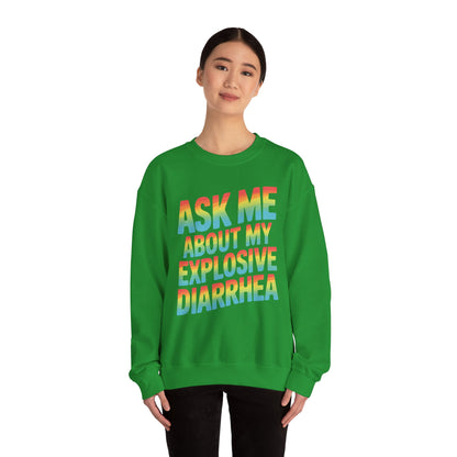 Funny Ask Me About My Explosive Diarrhea Edgy Adult Humor Sweatshirt