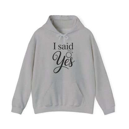 Funny I Said Yes Engagement Announcement Couple Sayings Hoodie