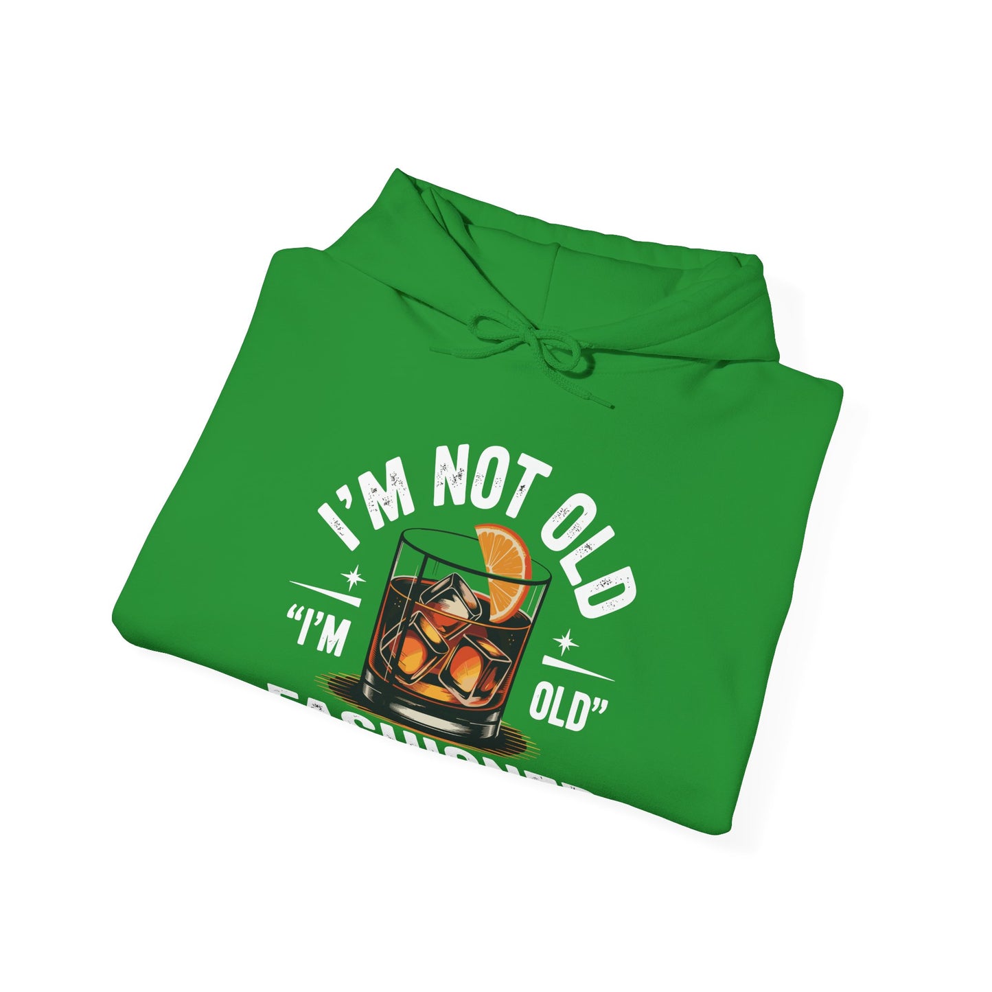 I'm Not Old I'm Old Fashioned Classic Whiskey Lover Vintage Hoodie