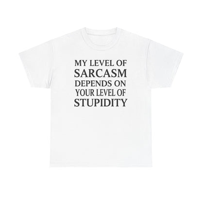 Funny Sarcastic Humor My Level of Sarcasm Sarcastic Quote T-Shirt