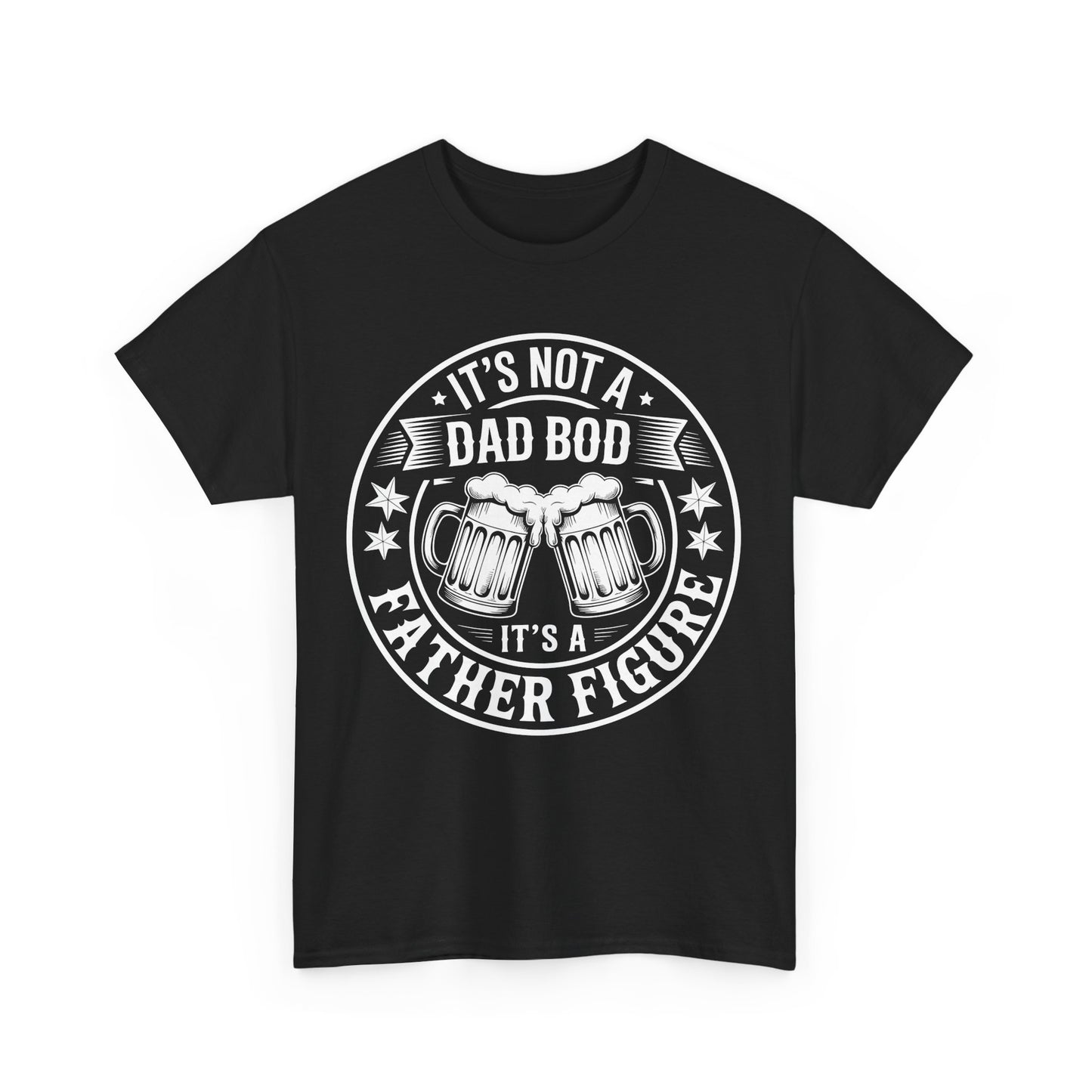 It's Not A Dad Bod It's A Father Figure Fathers Day Funny T-Shirt
