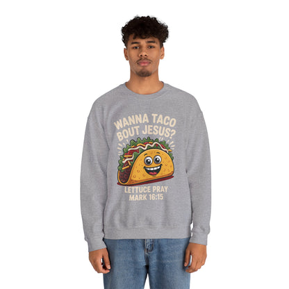 Wanna Taco Bout Jesus Cinco de Mayo Christian Sweatshirt Men Women