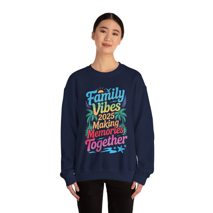 Family 2025 Vibes Family Reunion Vacation Making Memories Sweatshirt