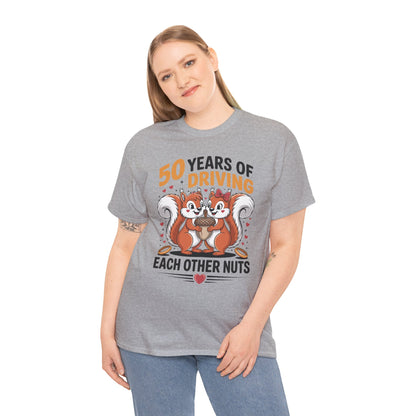 50th Wedding Anniversary 50 Years Of Driving Each Other Nuts T-Shirt