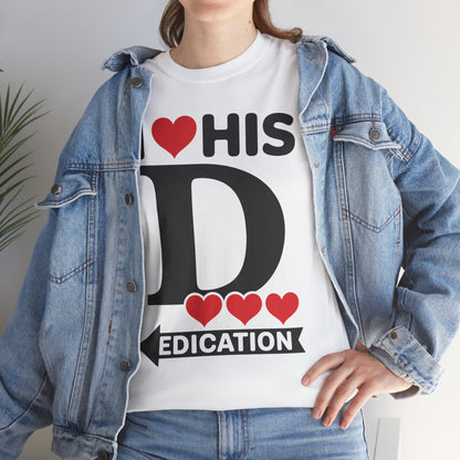 Funny Valentine's Day Couple Matching I Love His Dedication T-Shirt