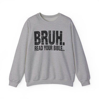 Funny Meme Bruh Read Your Bible Christian Religious Faith Sweatshirt