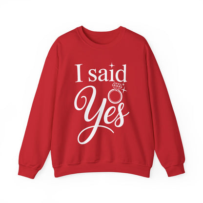 Funny I Said Yes Engagement Announcement Couple Sayings Sweatshirt
