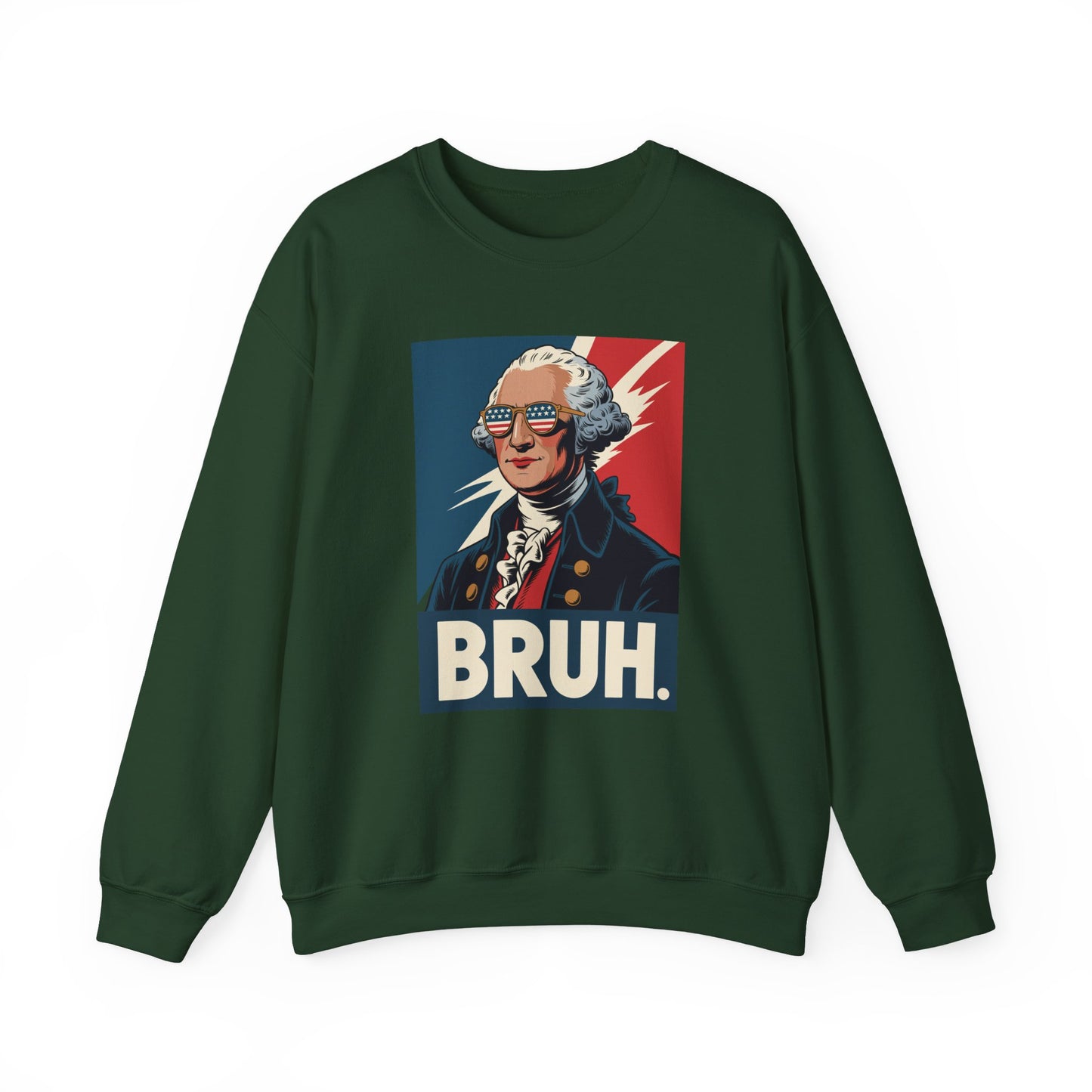 4th Of July 2025 George Washington Bruh. Meme Patriotic Sweatshirt