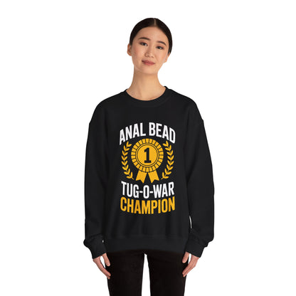 Funny Saying Bead Tug O War Champion Adult Humor Sweatshirt for Men & Women