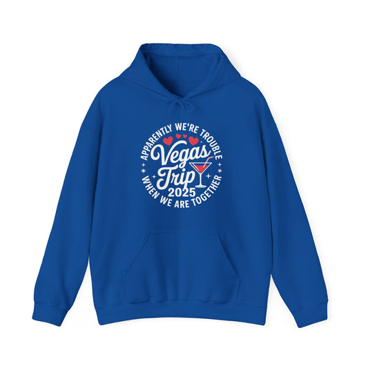 Vegas Trip 2025 Apparently We're Trouble When We're Together Hoodie