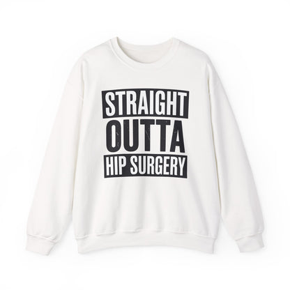 Straight Outta Hip Surgery Get Well Hip Replacement Recovery Sweatshirt