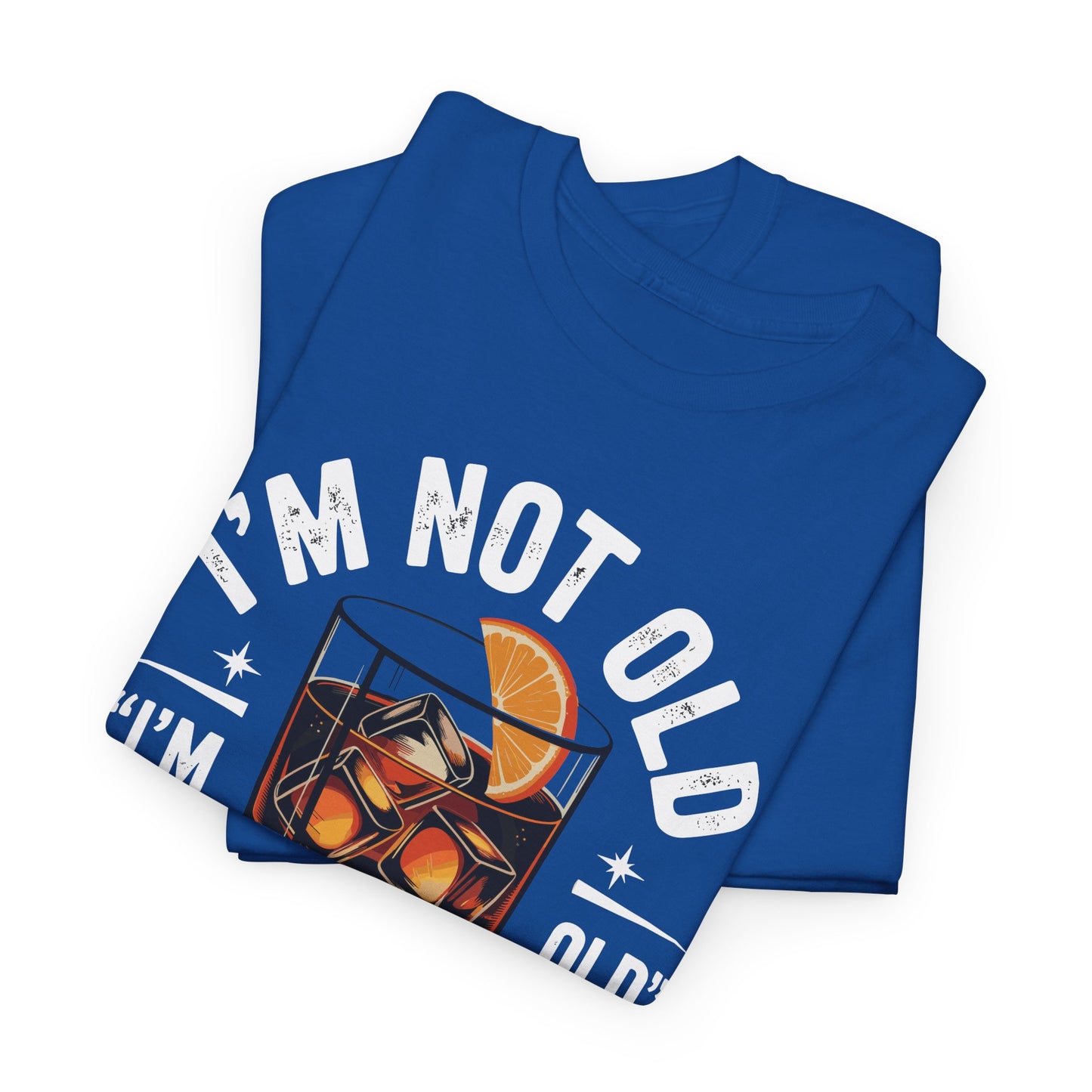 I'm Not Old I'm Old Fashioned Classic Whiskey Lover Vintage T-Shirt