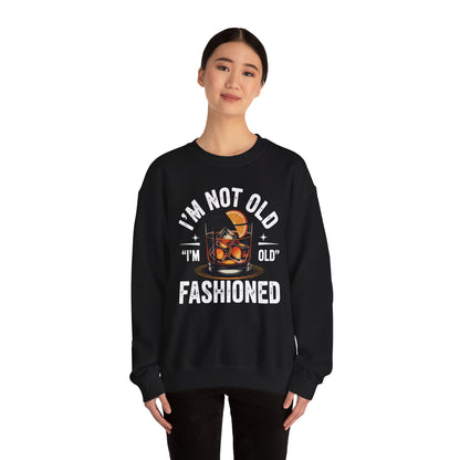 I'm Not Old I'm Old Fashioned Classic Whiskey Lover Vintage Sweatshirt