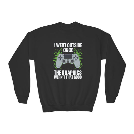 I Went Outside Once The Graphics Weren't That Good Gamer Boy Sweatshirt