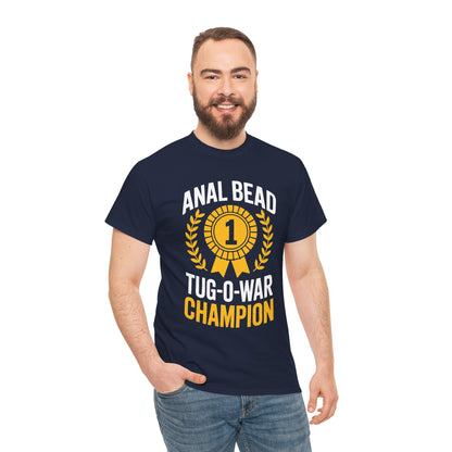 Funny Saying Bead Tug O War Champion Adult Humor T-Shirt for Men & Women