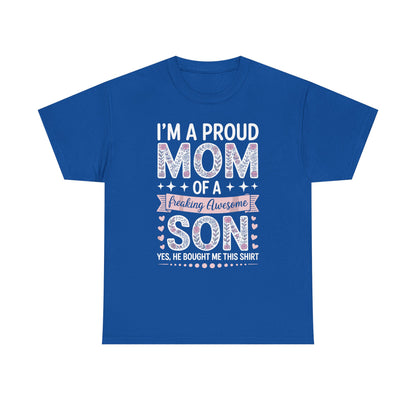 I'm A Proud Mom Shirt Gift From Son To Mom Funny Mothers Day T-Shirt