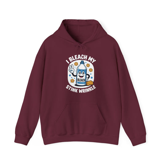 I Bleach My Stink Wrinkle Funny Sarcastic embarrassing Meme Hoodie