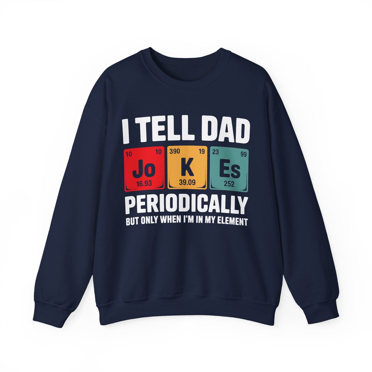 I Tell Dad Jokes Periodically Element Vintage Father's Day Sweatshirt